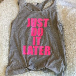 Just Do It Later tank top women’s S